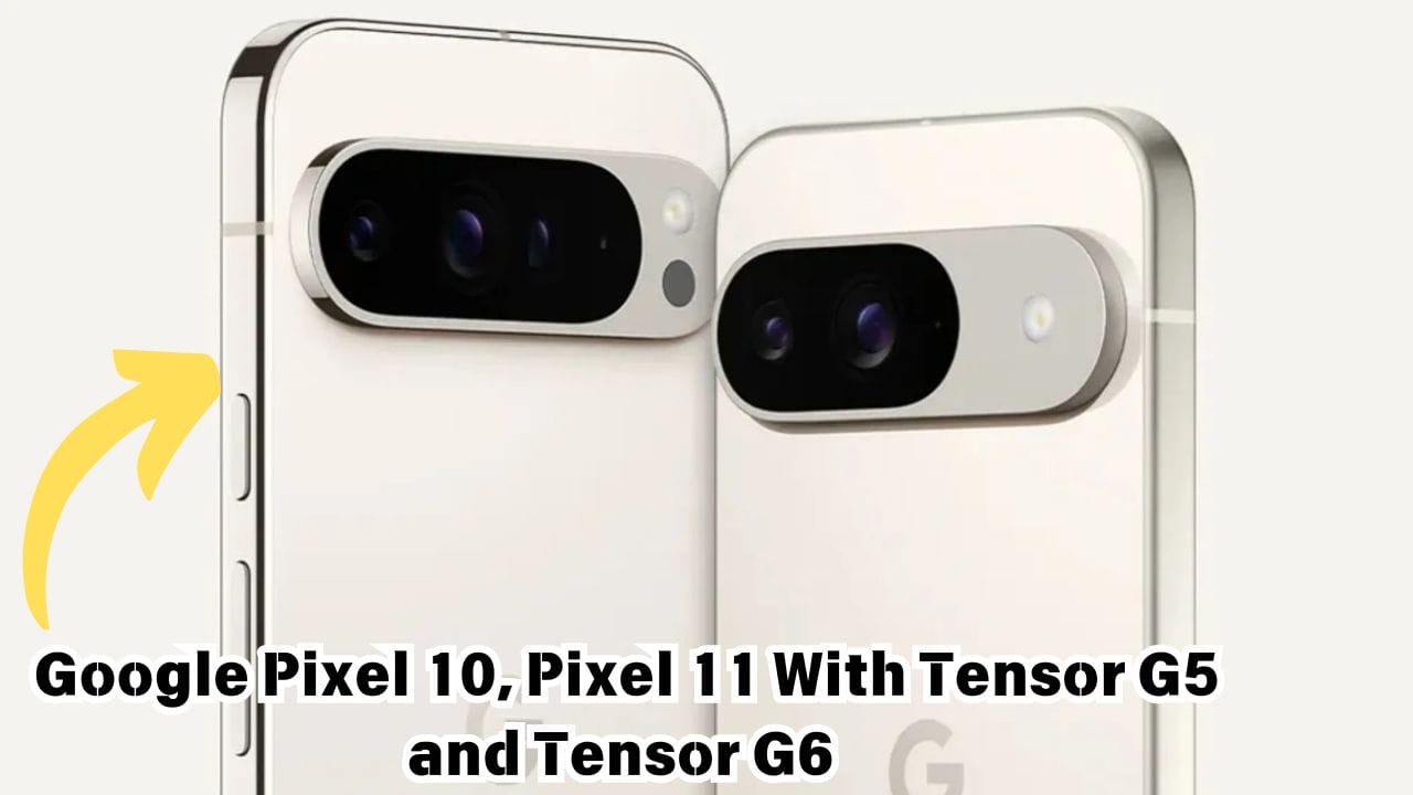 Google Pixel 10, Pixel 11